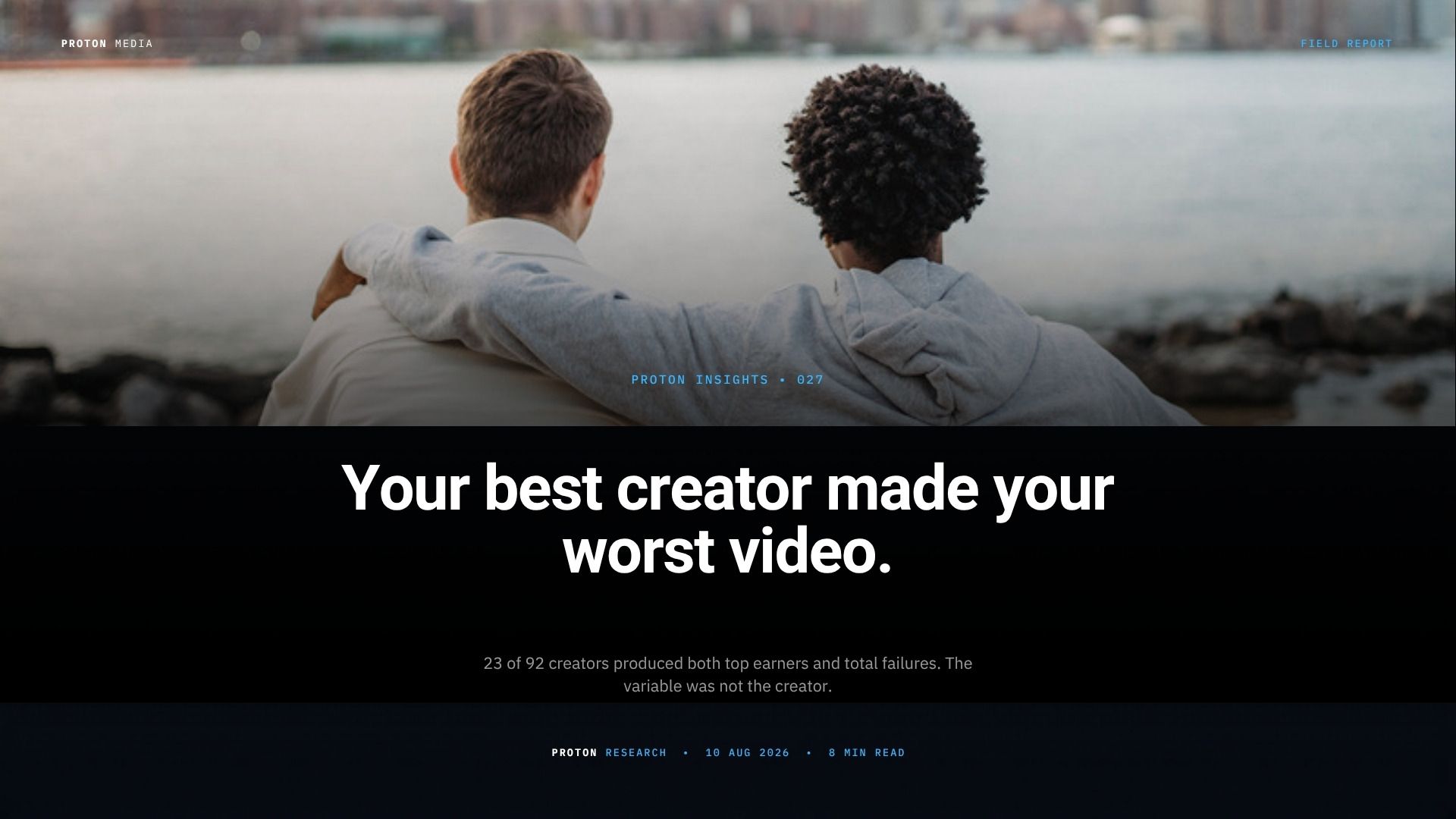 Your Best Creator Also Made Your Worst Video